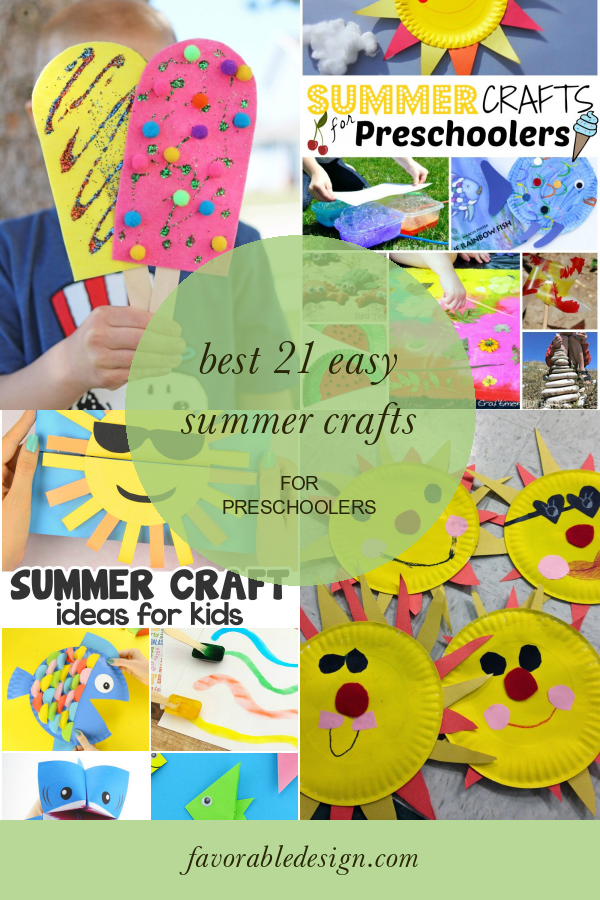 Best 21 Easy Summer Crafts for Preschoolers Home, Family, Style and